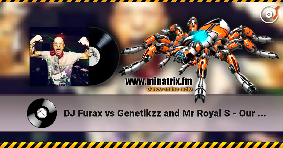 DJ Furax vs Genetikzz and Mr Royal S - Our seduction (original mix) слушать онлайн в высоком качестве | Minatrix.FM