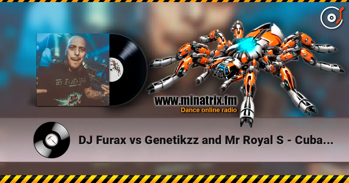 DJ Furax vs Genetikzz and Mr Royal S - Cubasound (birkikmix) слушать онлайн в высоком качестве | Minatrix.FM