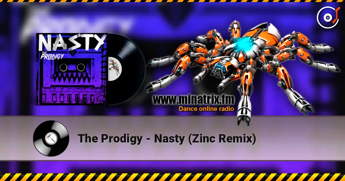 The Prodigy - Nasty (Zinc Remix) слушать онлайн в высоком качестве | Minatrix.FM