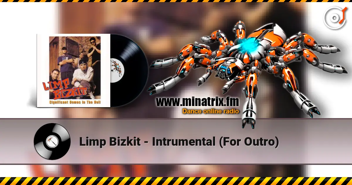 Limp Bizkit - Intrumental (For Outro) escuchar en línea en alta calidad | Minatrix.FM