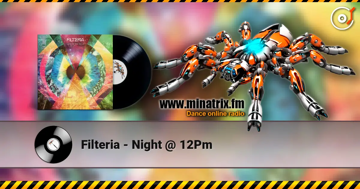 Filteria - Night @ 12Pm online in hoher Qualität hören | Minatrix.FM