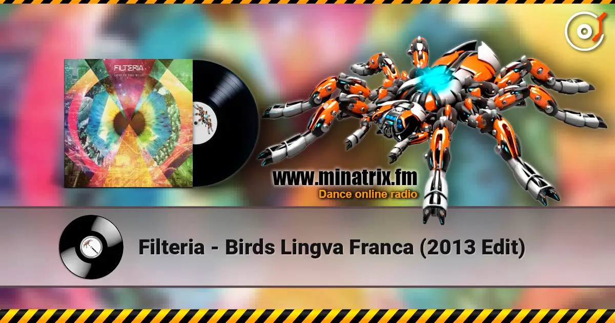 Filteria - Birds Lingva Franca (2013 Edit) слухати онлайн у високій якості | Minatrix.FM