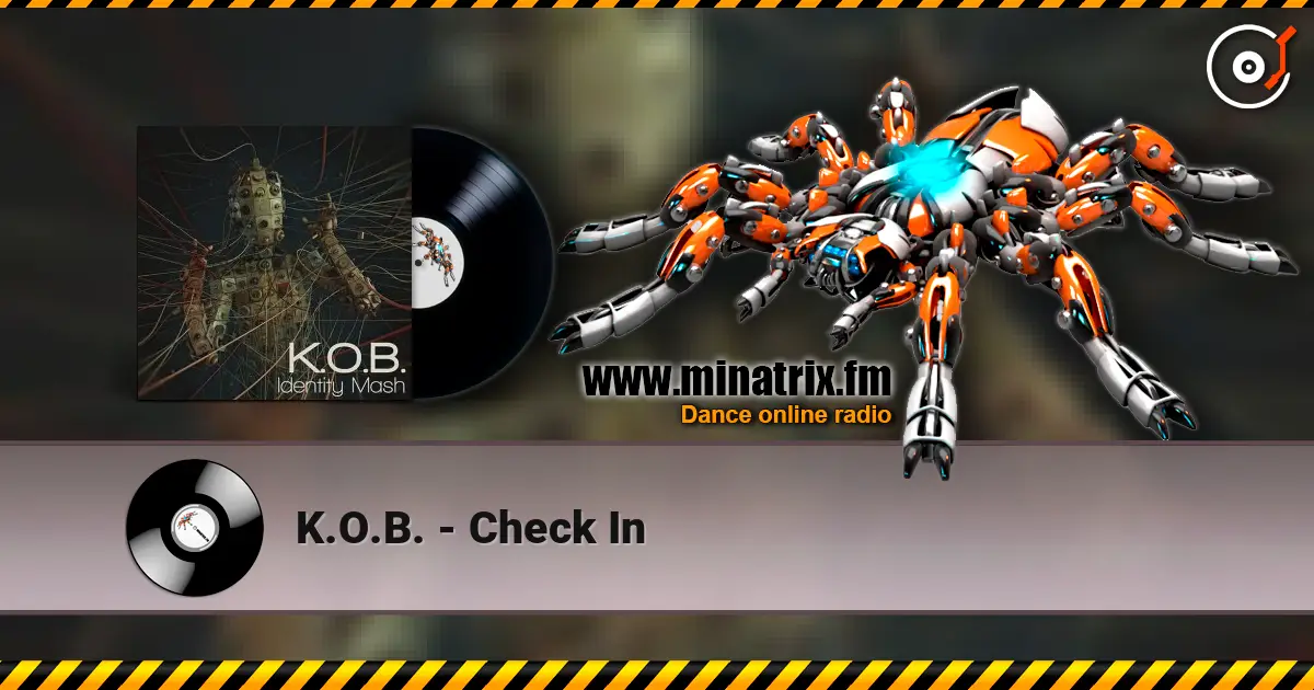 K.O.B. - Check In écouter en ligne en haute qualité | Minatrix.FM