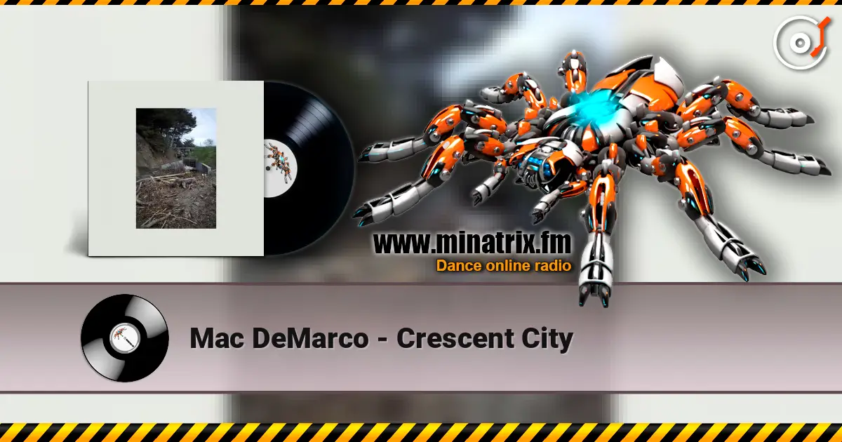 Mac DeMarco - Crescent City online in hoher Qualität hören | Minatrix.FM