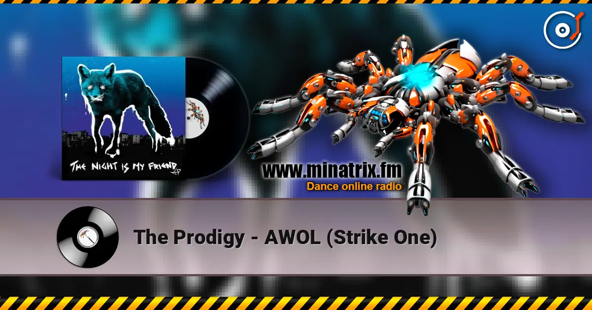 The Prodigy - AWOL (Strike One) online in hoher Qualität hören | Minatrix.FM