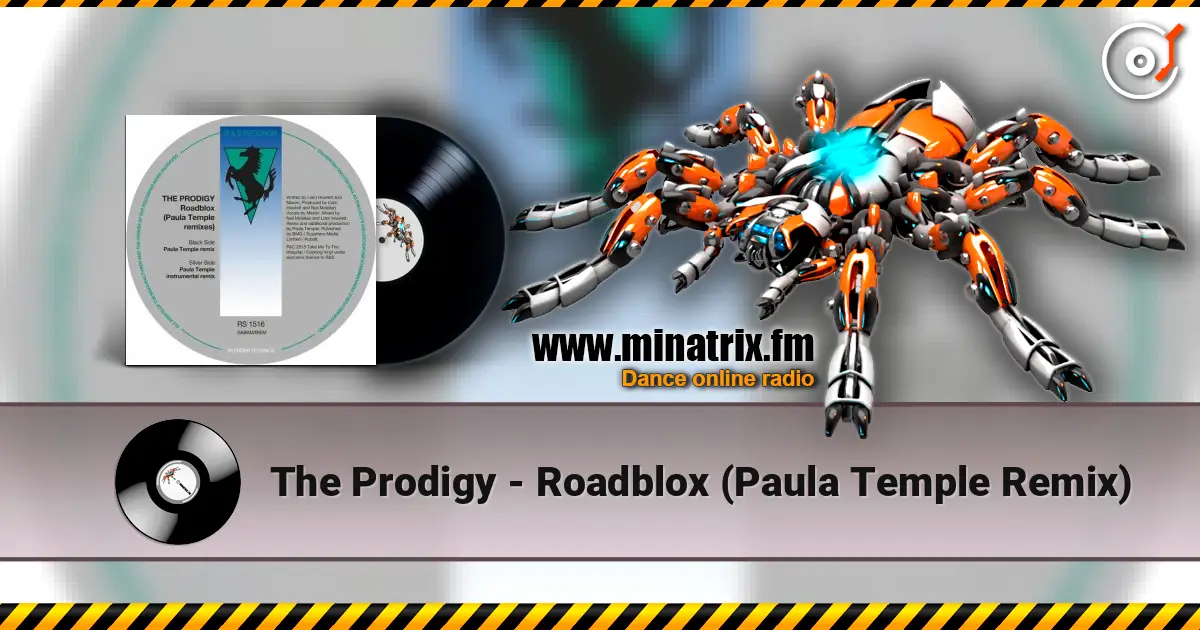 The Prodigy - Roadblox (Paula Temple Remix) online in hoher Qualität hören | Minatrix.FM