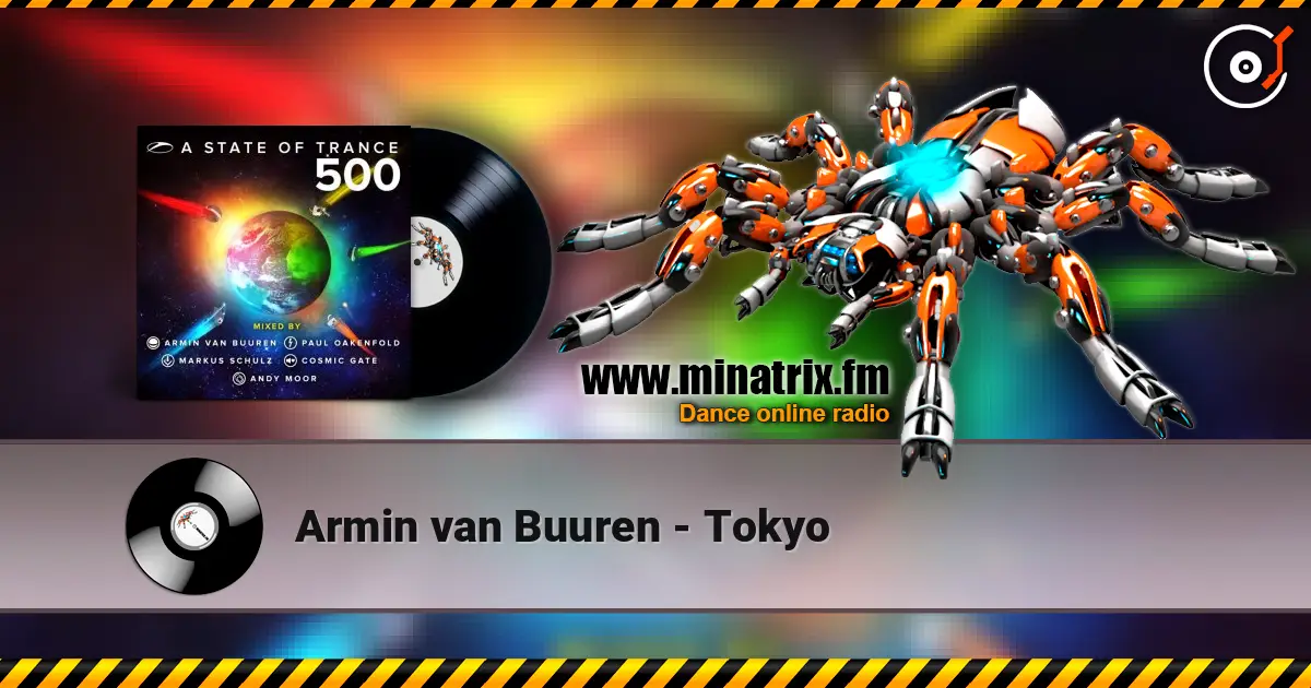 Armin van Buuren - Tokyo escuchar en línea en alta calidad | Minatrix.FM