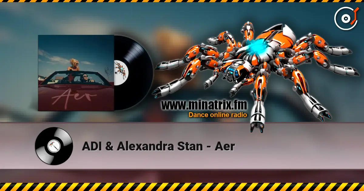 ADI & Alexandra Stan - Aer слушать онлайн в высоком качестве | Minatrix.FM