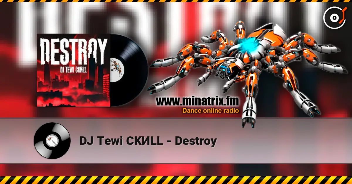 DJ Tewi CKИLL - Destroy online in hoher Qualität hören | Minatrix.FM