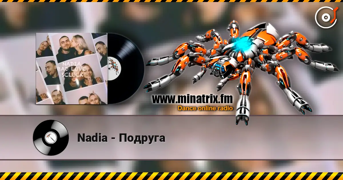 Nadia - Подруга слушать онлайн в высоком качестве | Minatrix.FM