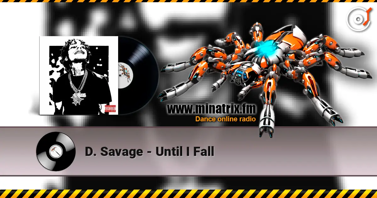 D. Savage - Until I Fall escuchar en línea en alta calidad | Minatrix.FM
