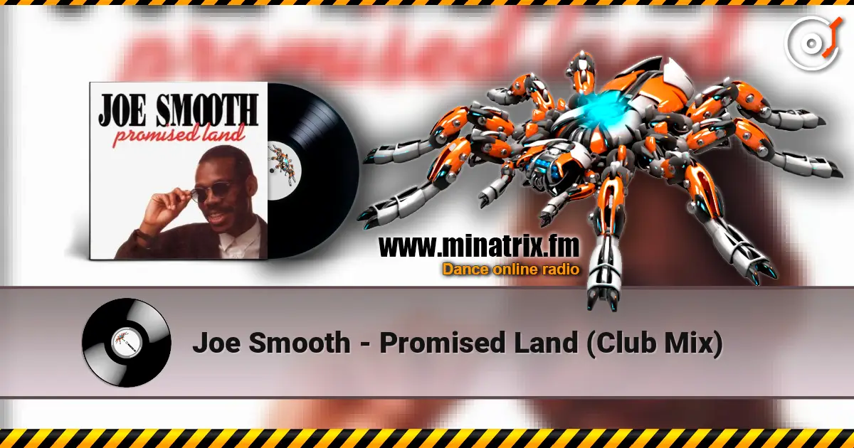 Joe Smooth - Promised Land (Club Mix) слушать онлайн в высоком качестве | Minatrix.FM