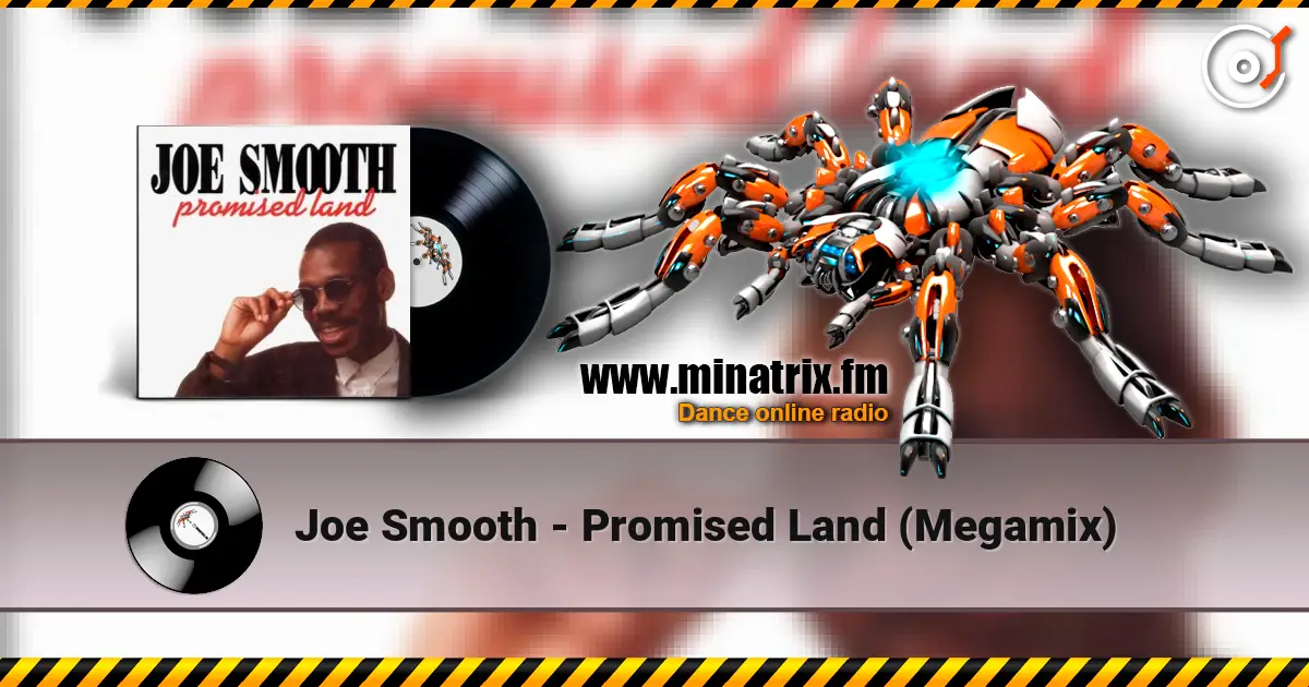 Joe Smooth - Promised Land (Megamix) слушать онлайн в высоком качестве | Minatrix.FM