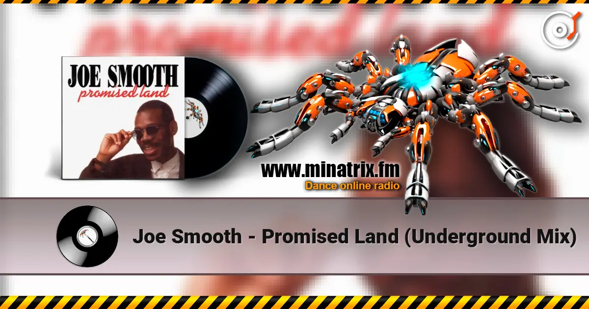 Joe Smooth - Promised Land (Underground Mix) слушать онлайн в высоком качестве | Minatrix.FM