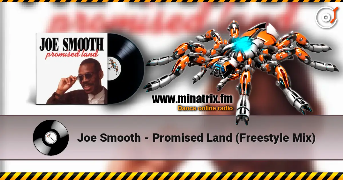 Joe Smooth - Promised Land (Freestyle Mix) слушать онлайн в высоком качестве | Minatrix.FM