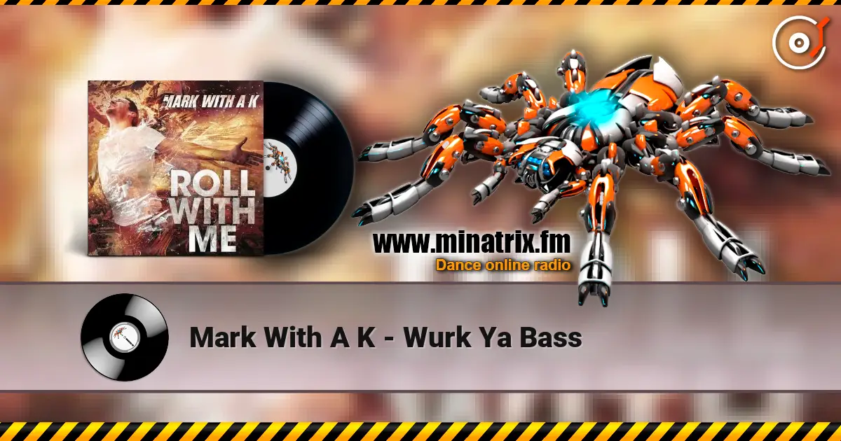 Mark With A K - Wurk Ya Bass слушать онлайн в высоком качестве | Minatrix.FM