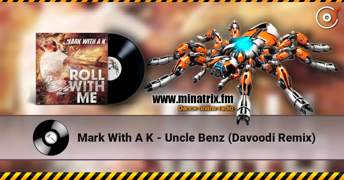 Mark With A K - Uncle Benz (Davoodi Remix) online in hoher Qualität hören | Minatrix.FM