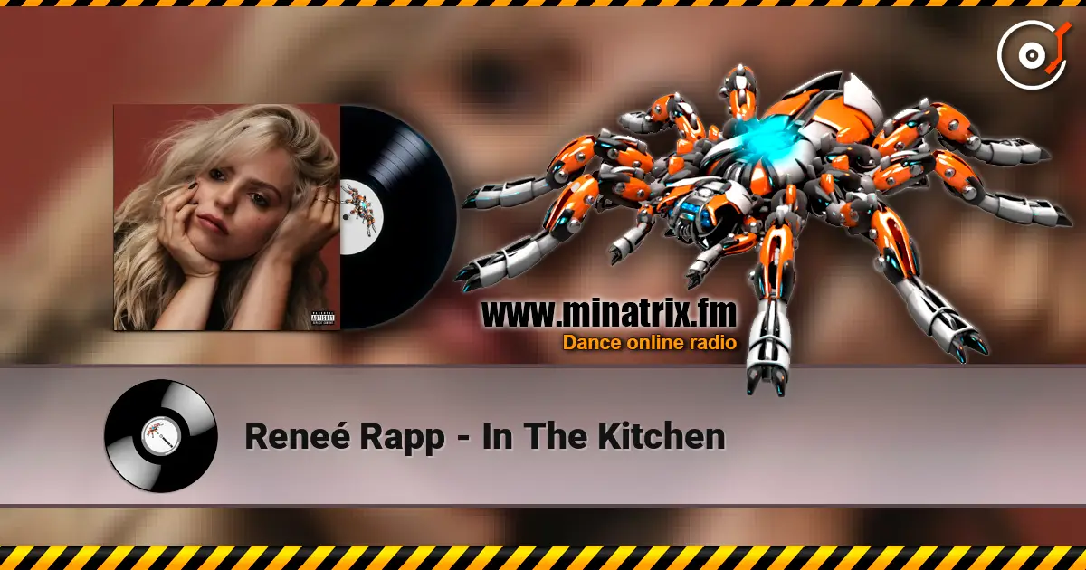 Reneé Rapp - In The Kitchen слушать онлайн в высоком качестве | Minatrix.FM