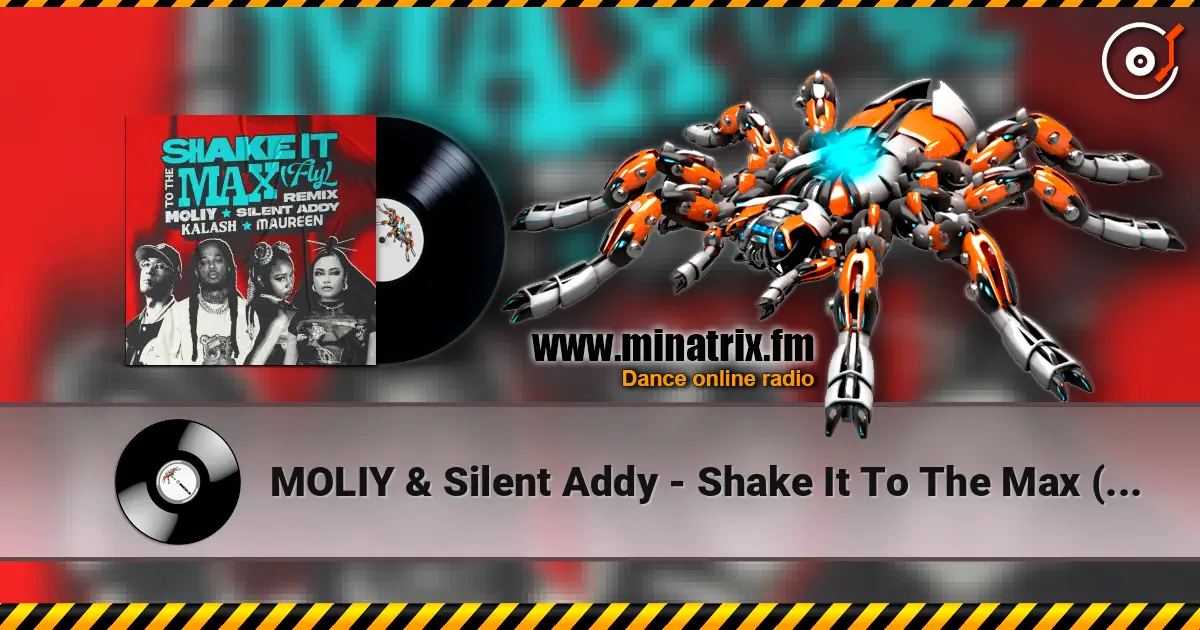 MOLIY & Silent Addy - Shake It To The Max (FLY) [Kalash & Maureen Remix] escuchar en línea en alta calidad | Minatrix.FM