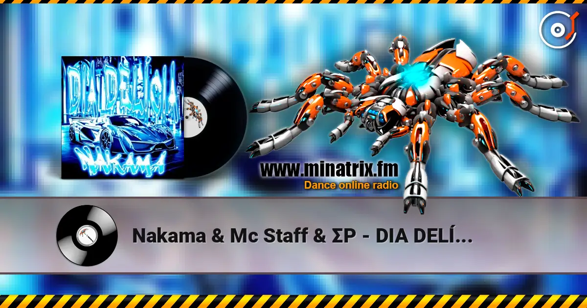 Nakama & Mc Staff & ΣP - DIA DELÍCIA слушать онлайн в высоком качестве | Minatrix.FM