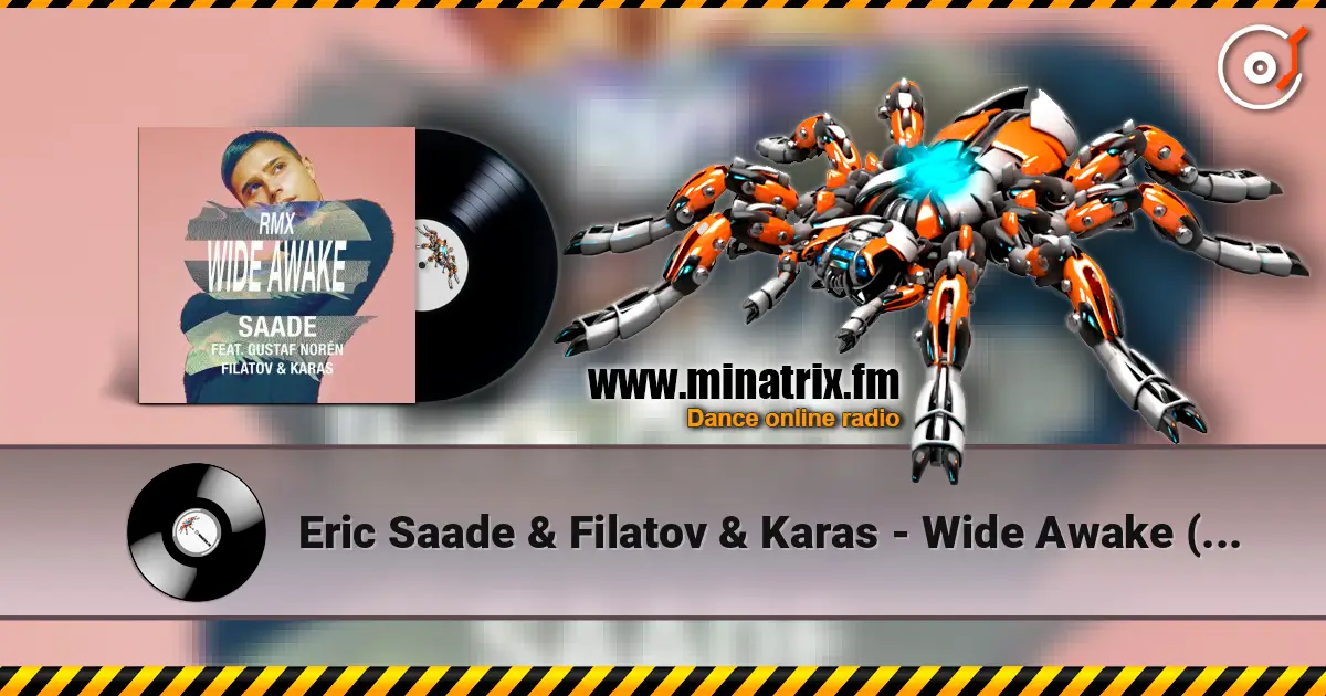 Eric Saade & Filatov & Karas - Wide Awake (feat. Gustaf Norén) [Red Mix] слушать онлайн в высоком качестве | Minatrix.FM