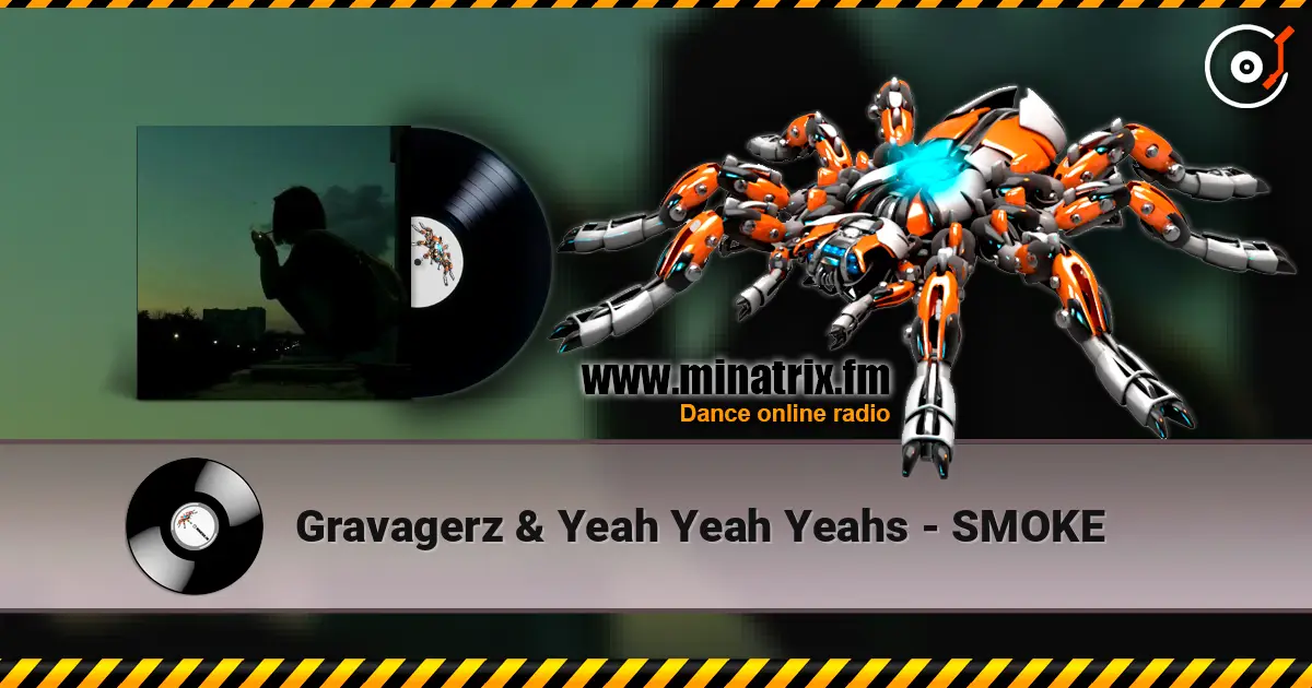 Gravagerz & Yeah Yeah Yeahs - SMOKE слушать онлайн в высоком качестве | Minatrix.FM