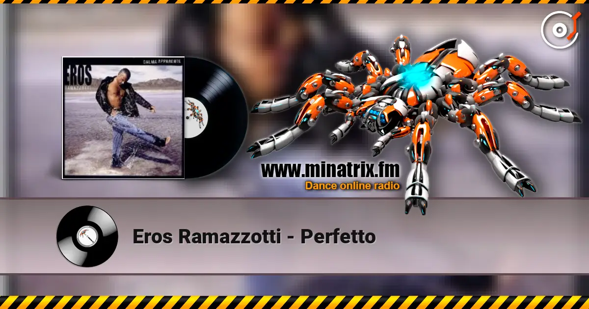 Eros Ramazzotti - Perfetto слушать онлайн в высоком качестве | Minatrix.FM