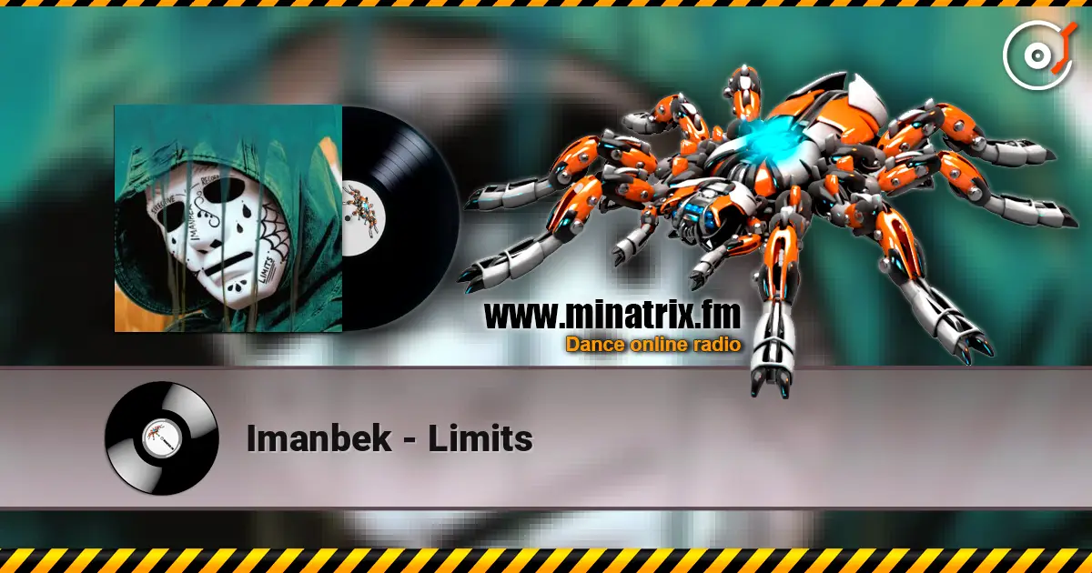 Imanbek - Limits écouter en ligne en haute qualité | Minatrix.FM