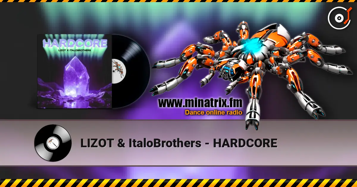 LIZOT & ItaloBrothers - HARDCORE слушать онлайн в высоком качестве | Minatrix.FM