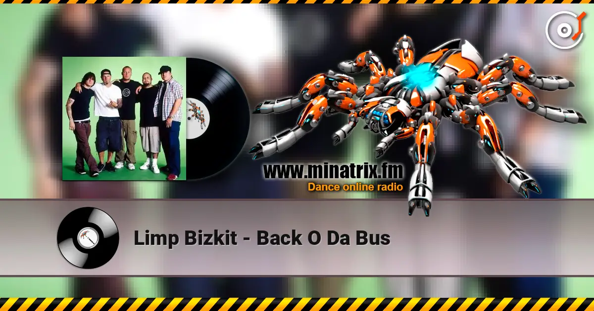 Limp Bizkit - Back O Da Bus escuchar en línea en alta calidad | Minatrix.FM