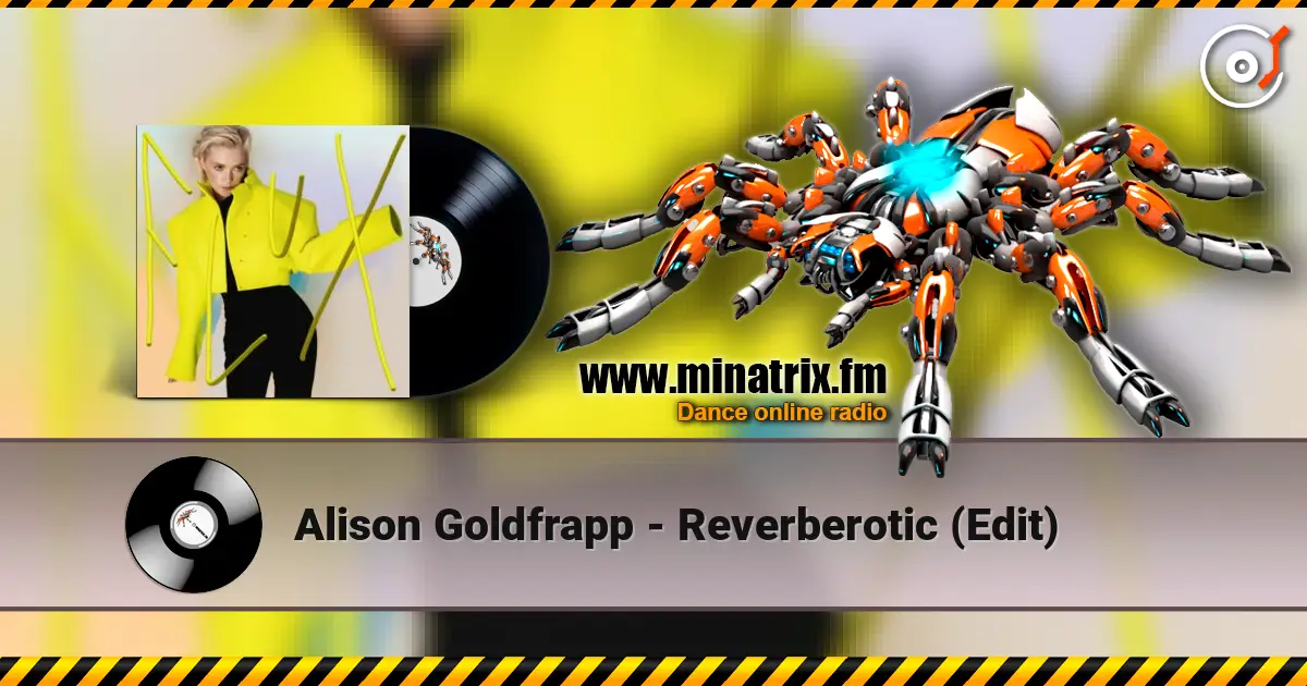 Alison Goldfrapp - Reverberotic (Edit) слушать онлайн в высоком качестве | Minatrix.FM