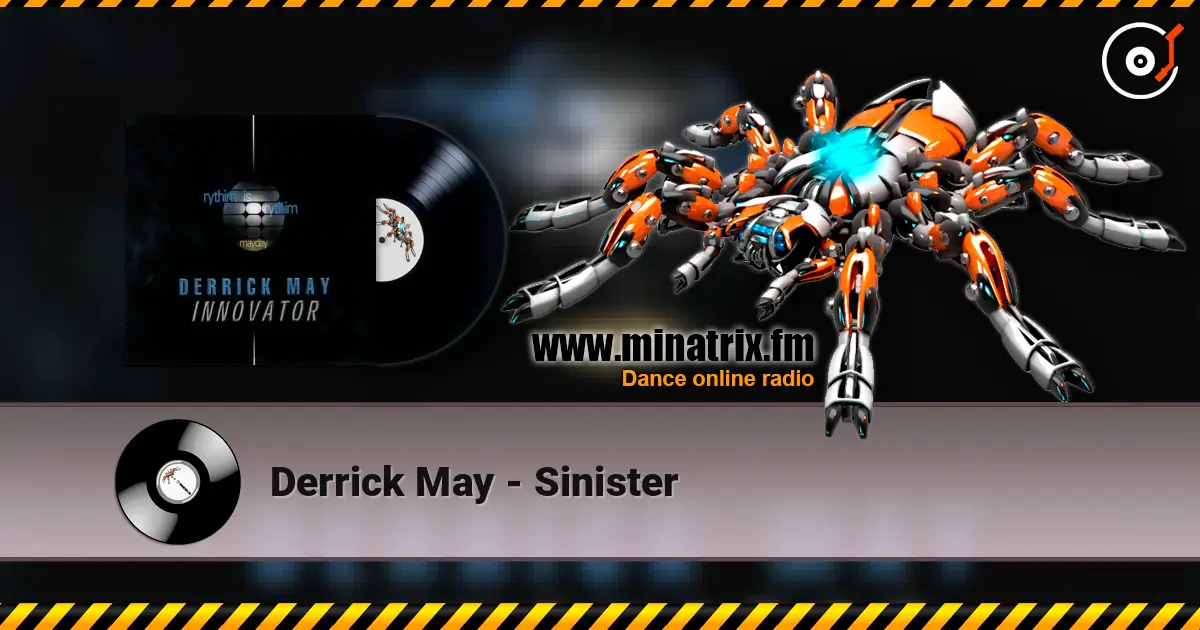 Derrick May - Sinister online in hoher Qualität hören | Minatrix.FM