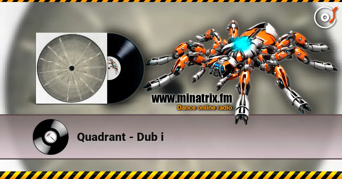 Quadrant - Dub i слушать онлайн в высоком качестве | Minatrix.FM