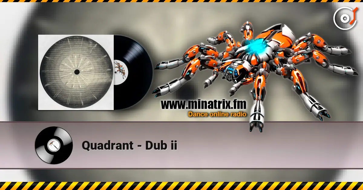 Quadrant - Dub ii escuchar en línea en alta calidad | Minatrix.FM