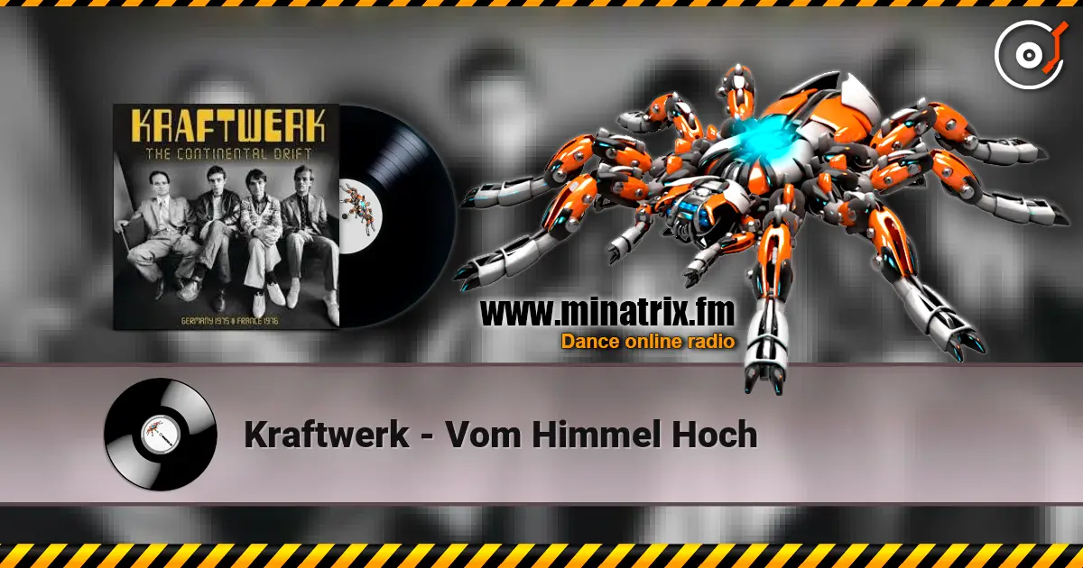 Kraftwerk - Vom Himmel Hoch 在线收听高音质 | Minatrix.FM