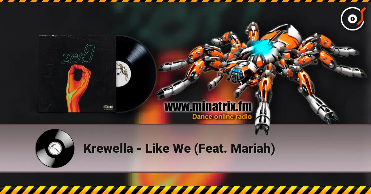 Krewella - Like We (Feat. Mariah) слушать онлайн в высоком качестве | Minatrix.FM