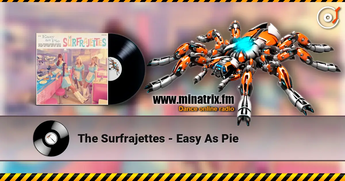 The Surfrajettes - Easy As Pie слушать онлайн в высоком качестве | Minatrix.FM