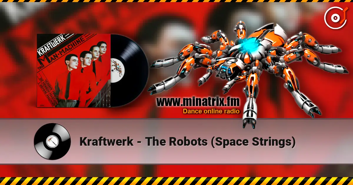 Kraftwerk - The Robots (Space Strings) слухати онлайн у високій якості | Minatrix.FM
