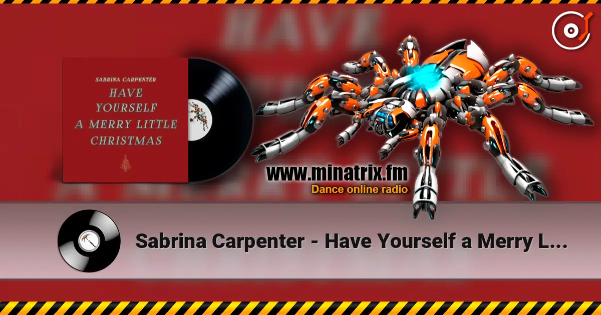 Sabrina Carpenter - Have Yourself a Merry Little Christmas слушать онлайн в высоком качестве | Minatrix.FM