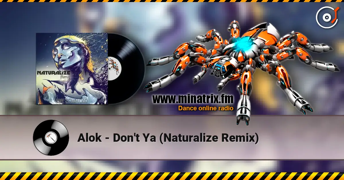 Alok - Don't Ya (Naturalize Remix) слушать онлайн в высоком качестве | Minatrix.FM