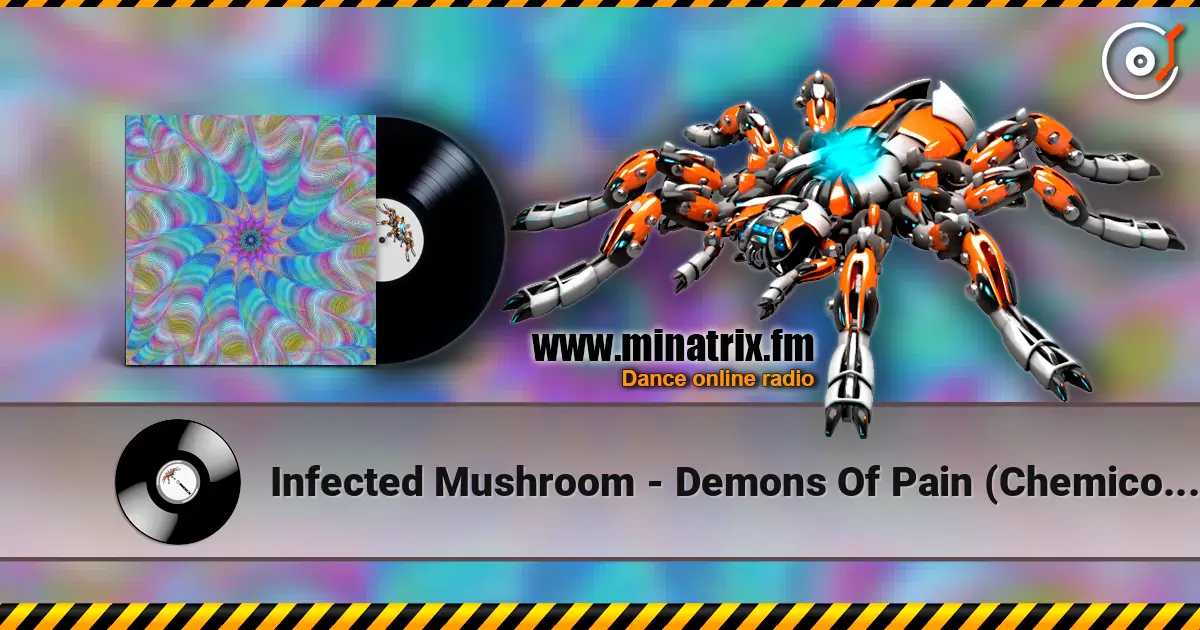 Infected Mushroom - Demons Of Pain (Chemico Remix) escuchar en línea en alta calidad | Minatrix.FM
