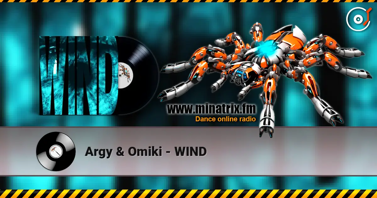 Argy & Omiki - WIND слушать онлайн в высоком качестве | Minatrix.FM