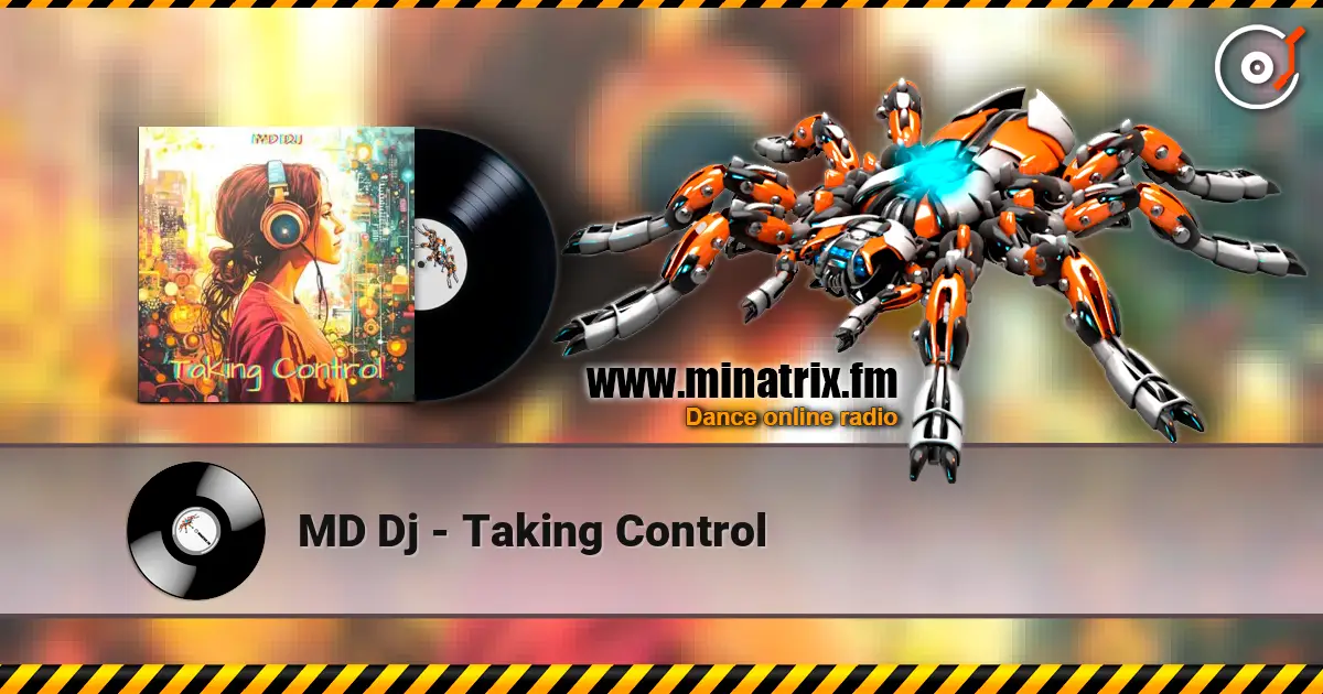 MD Dj - Taking Control escuchar en línea en alta calidad | Minatrix.FM