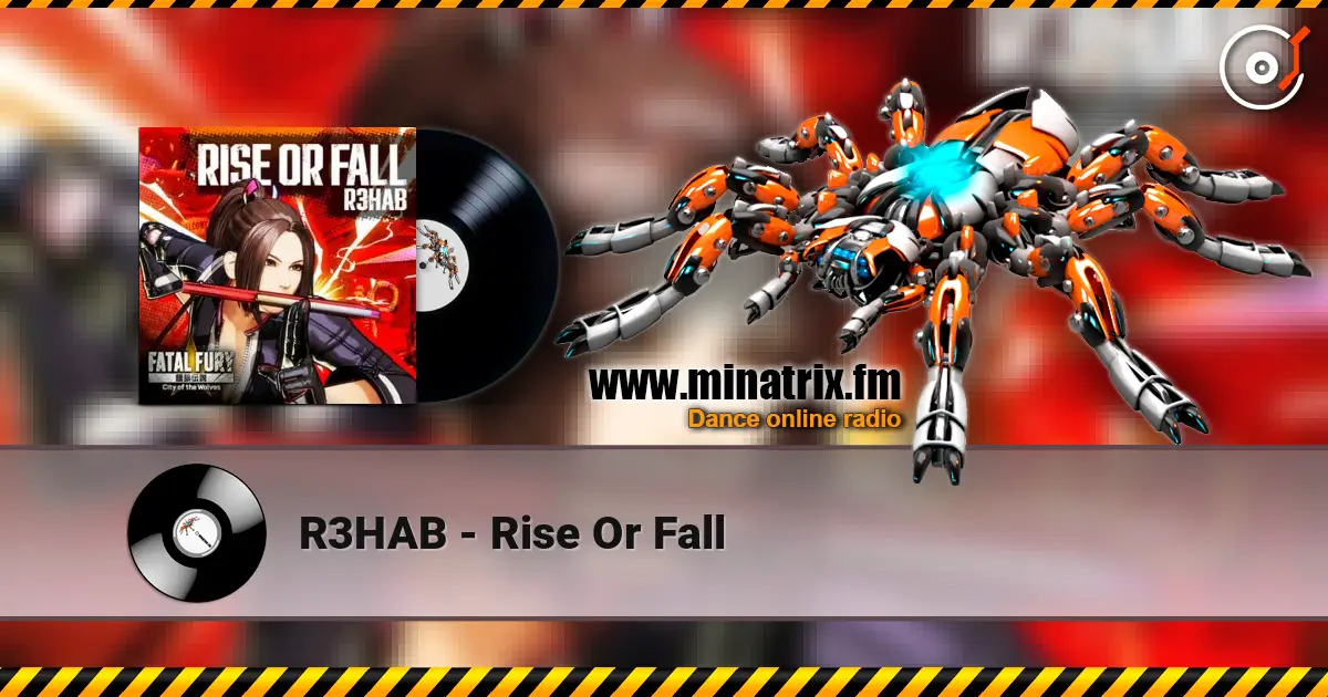 R3HAB - Rise Or Fall écouter en ligne en haute qualité | Minatrix.FM