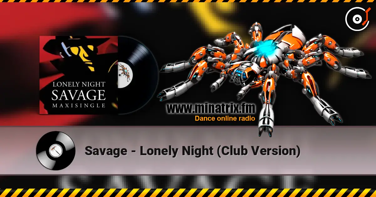 Savage - Lonely Night (Club Version) слушать онлайн в высоком качестве | Minatrix.FM