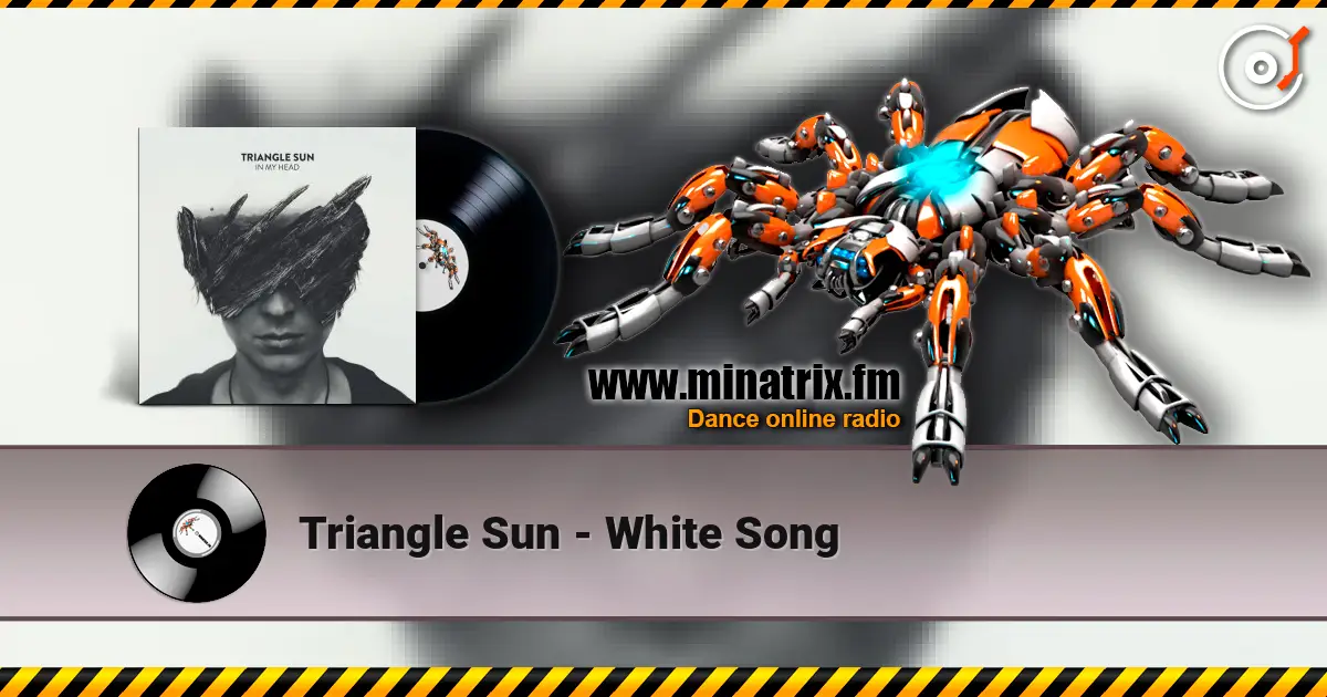 Triangle Sun - White Song escuchar en línea en alta calidad | Minatrix.FM