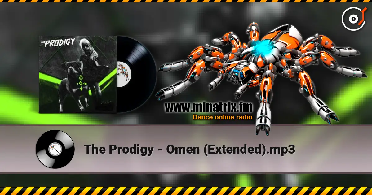 The Prodigy - Omen (Extended).mp3 online in hoher Qualität hören | Minatrix.FM