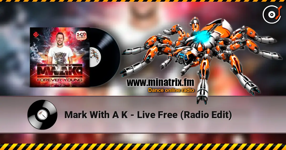 Mark With A K - Live Free (Radio Edit) online in hoher Qualität hören | Minatrix.FM