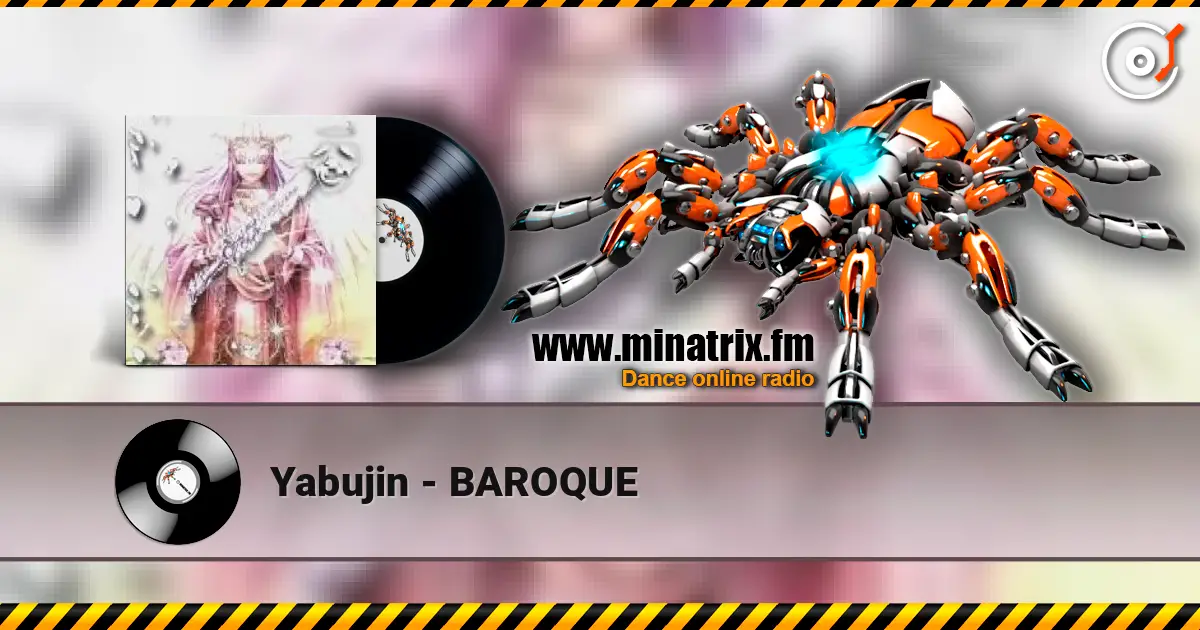 Yabujin - BAROQUE слушать онлайн в высоком качестве | Minatrix.FM