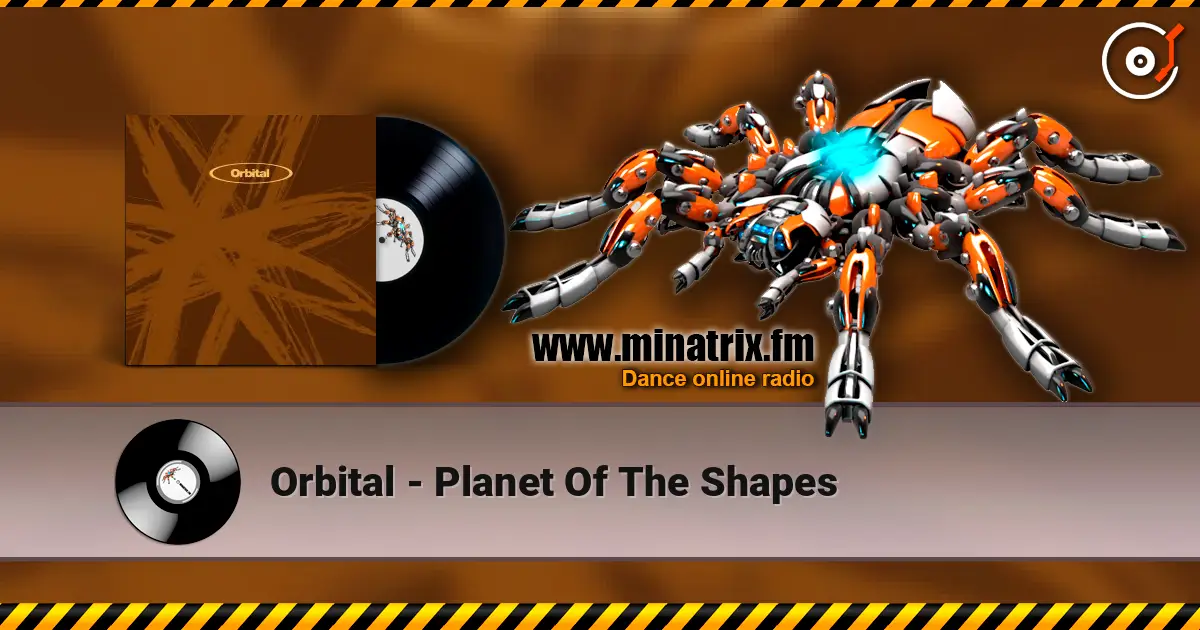 Orbital - Planet Of The Shapes online in hoher Qualität hören | Minatrix.FM